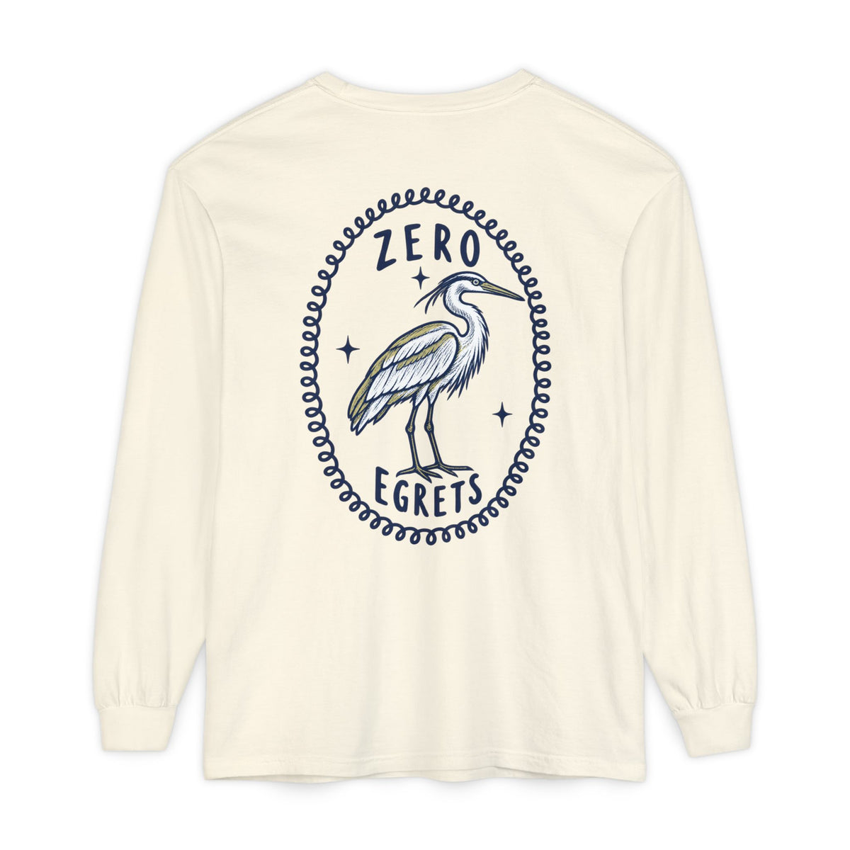 Zero Egrets Long Sleeve Tee