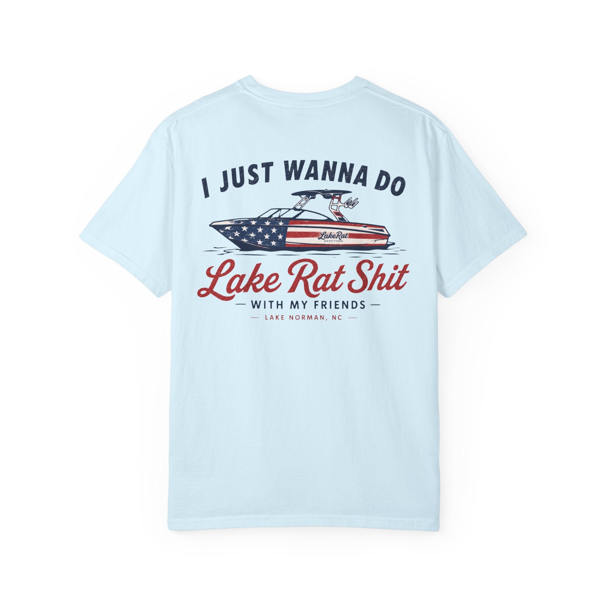 I Just Wanna Do Lake Rat Shit with my friends - USA
