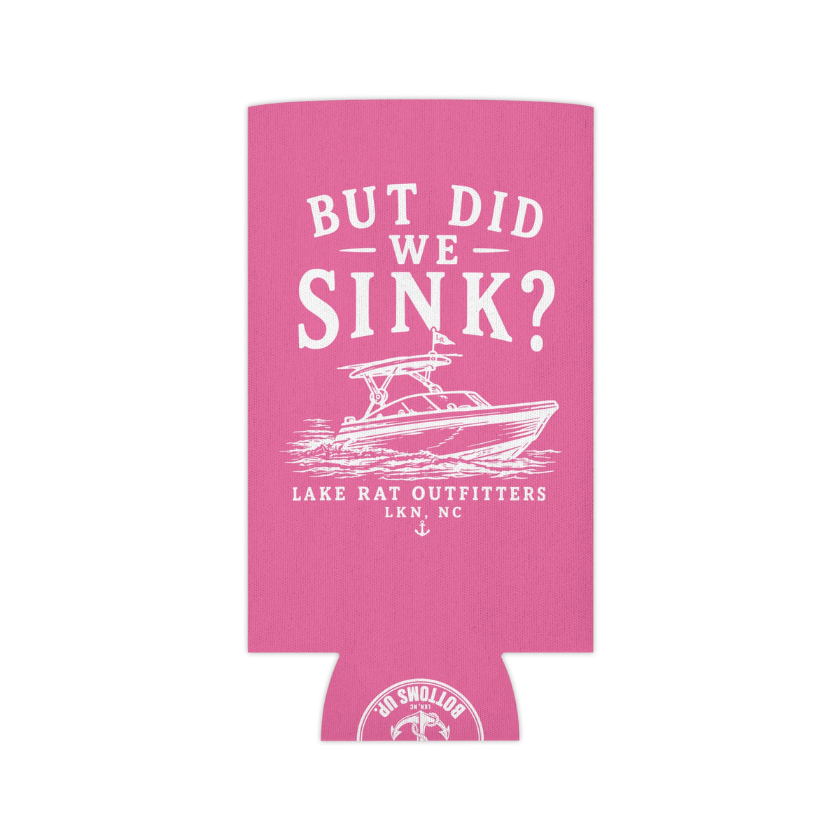 Can Cooler — "But Did We Sink?" Boat Graphic Lake Life Koozie