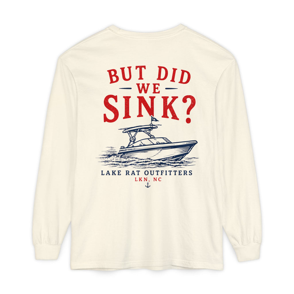 But Did We Sink? Boat Graphic Long Sleeve Tee