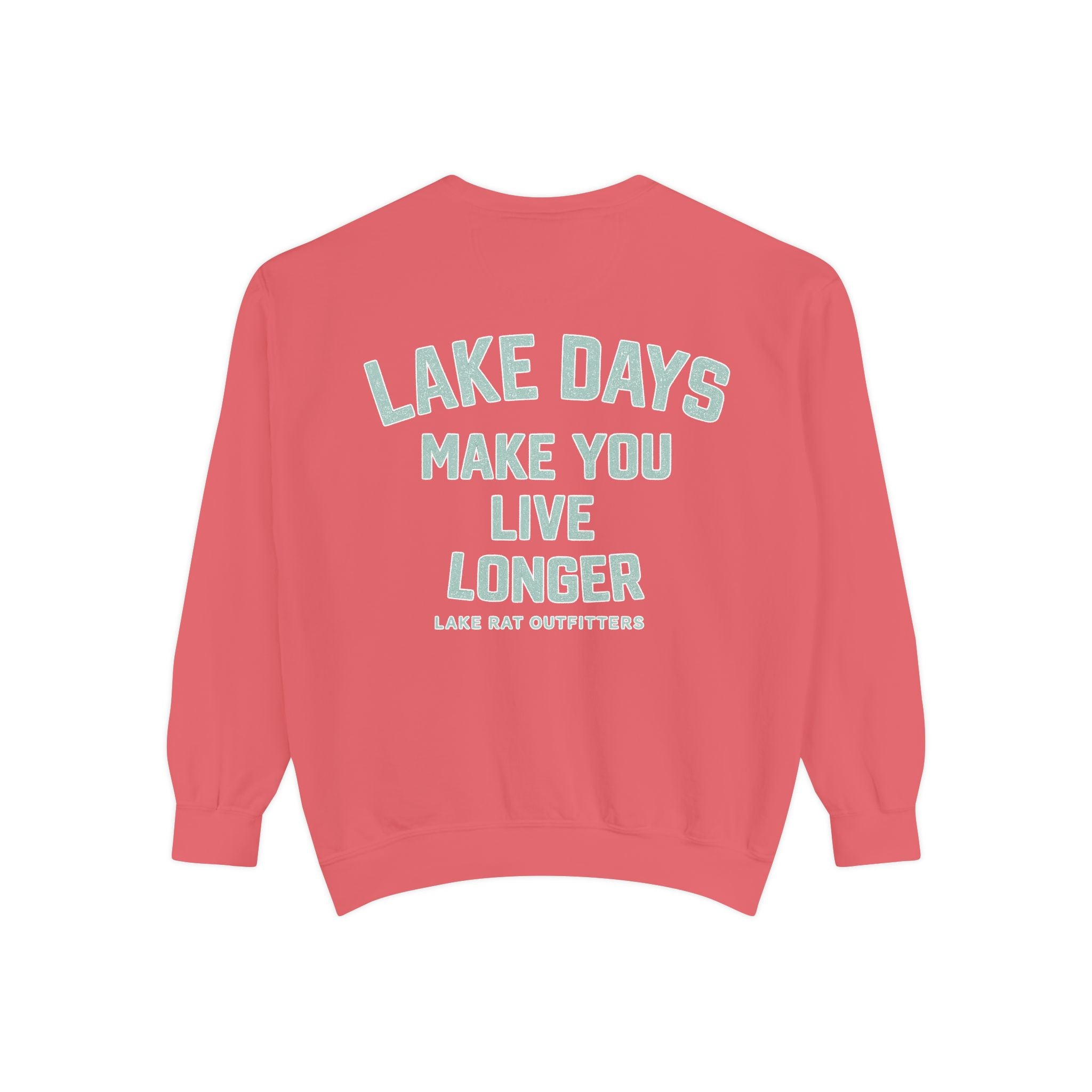 Lake Days Make You Live Longer Sweatshirt