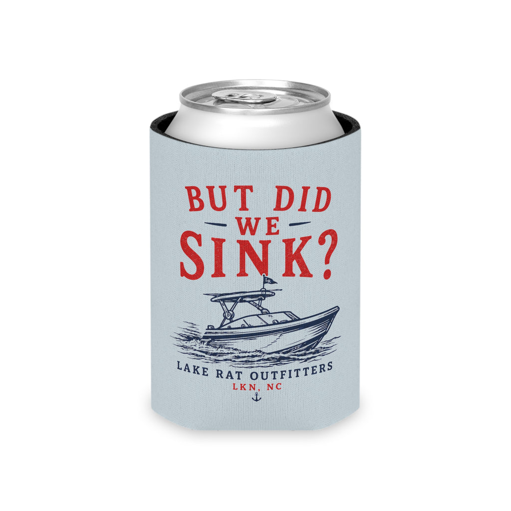 Can Cooler — 'But Did We Sink?' Boat Graphic Lake Life Koozie