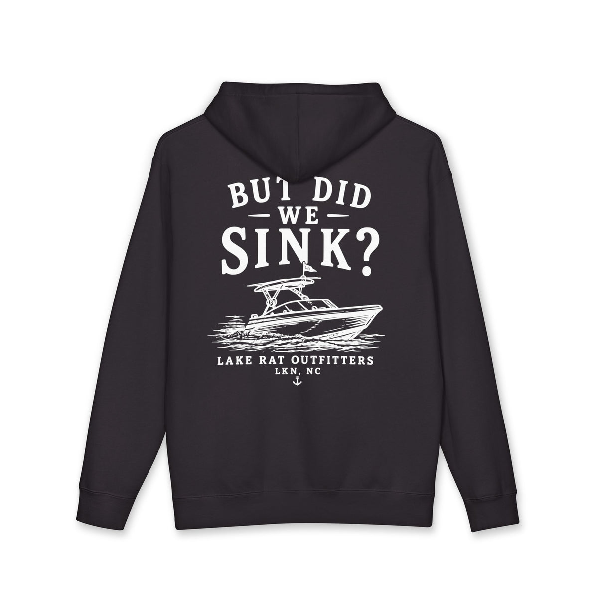 But Did We Sink? Boat Hoodie – Lake Rat Outfitters Fishing Hooded Sweatshirt