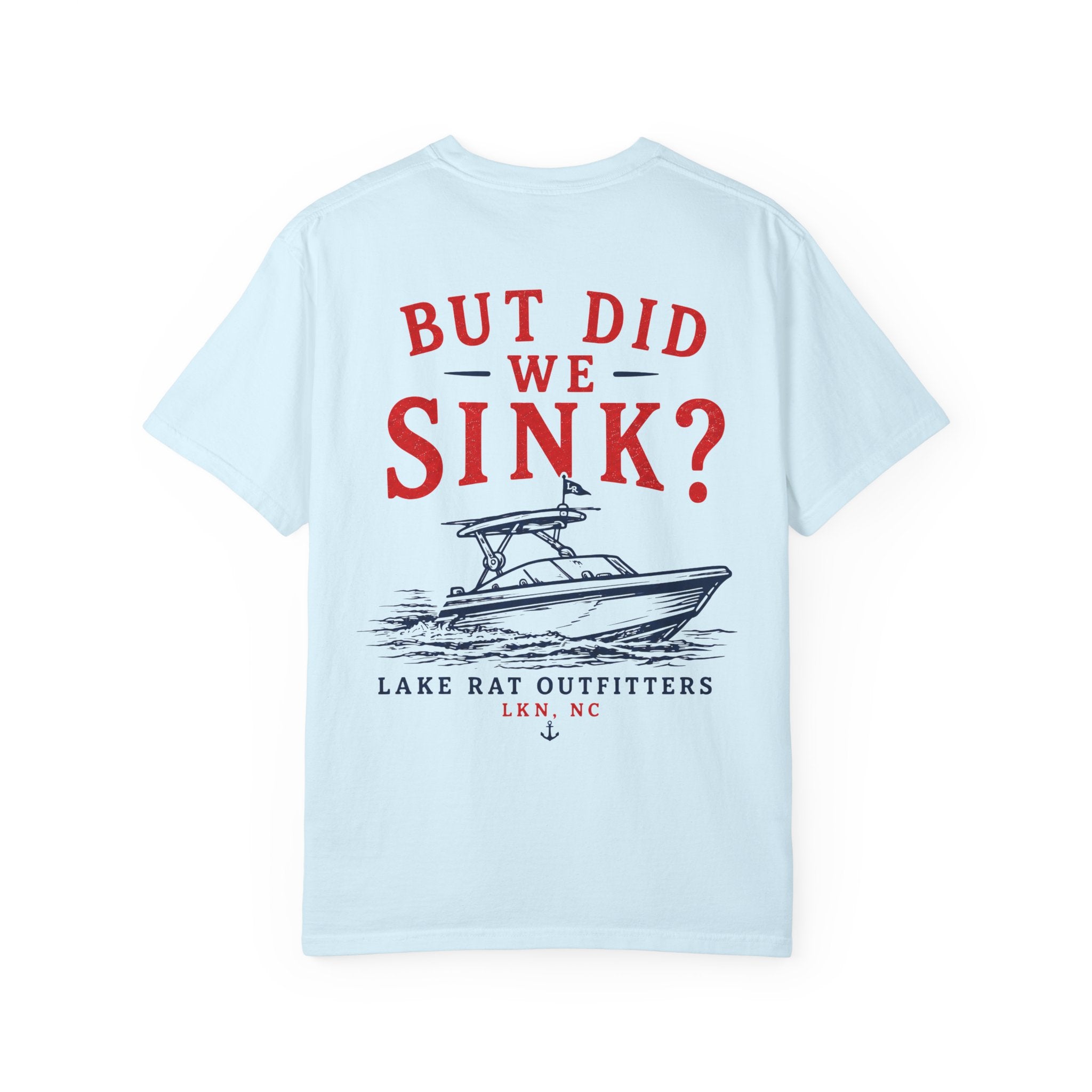 But Did We Sink? Boat T‑Shirt — Lake Rat Outfitters Crew Tee