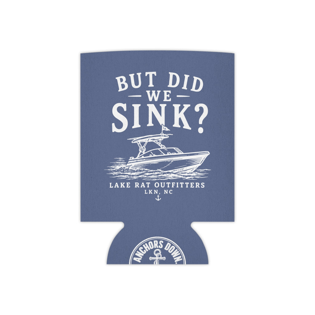 Copy of Can Cooler — "But Did We Sink?" Boat Graphic Lake Life Koozie