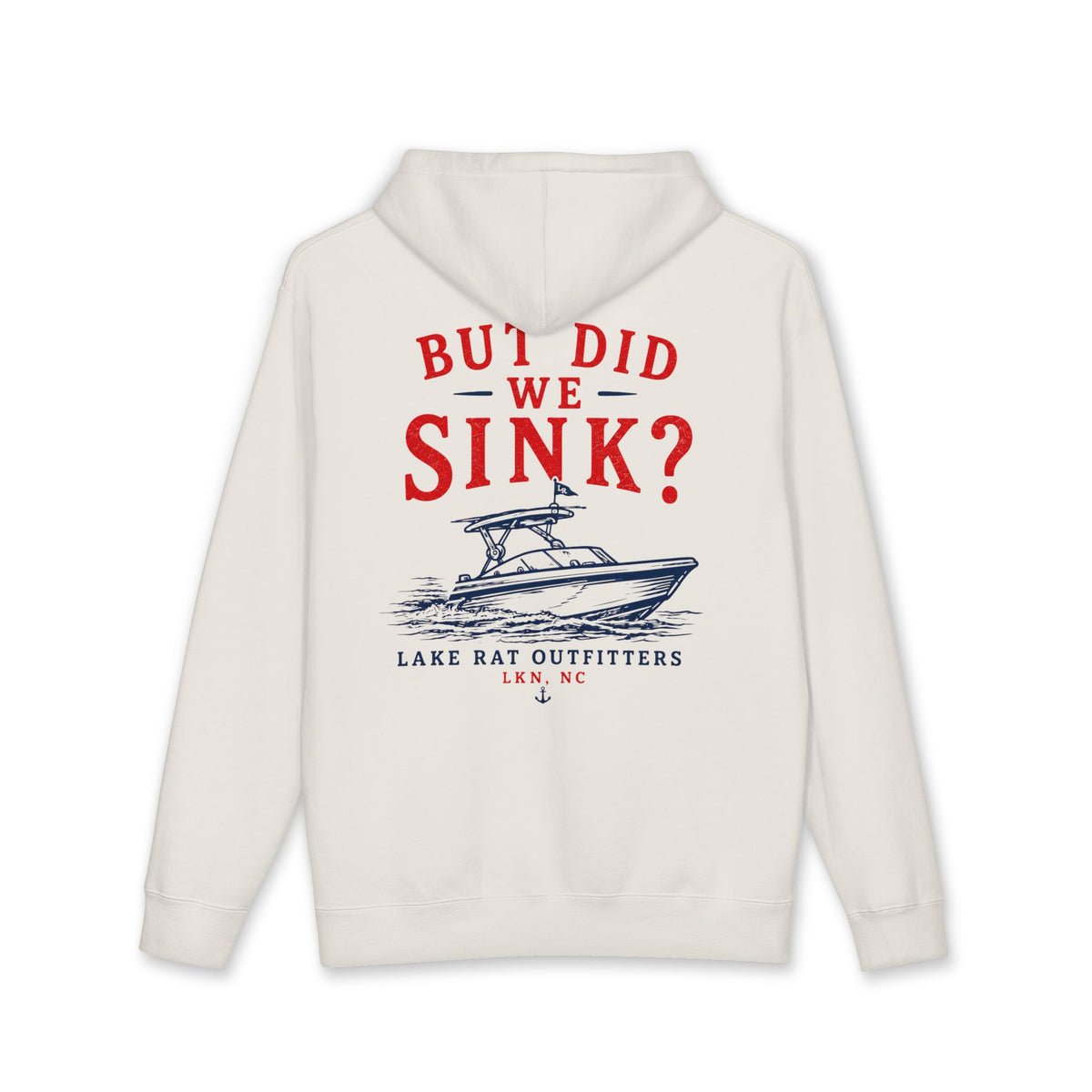 But Did We Sink? Boat Hoodie – Lake Rat Outfitters Fishing Hooded Sweatshirt