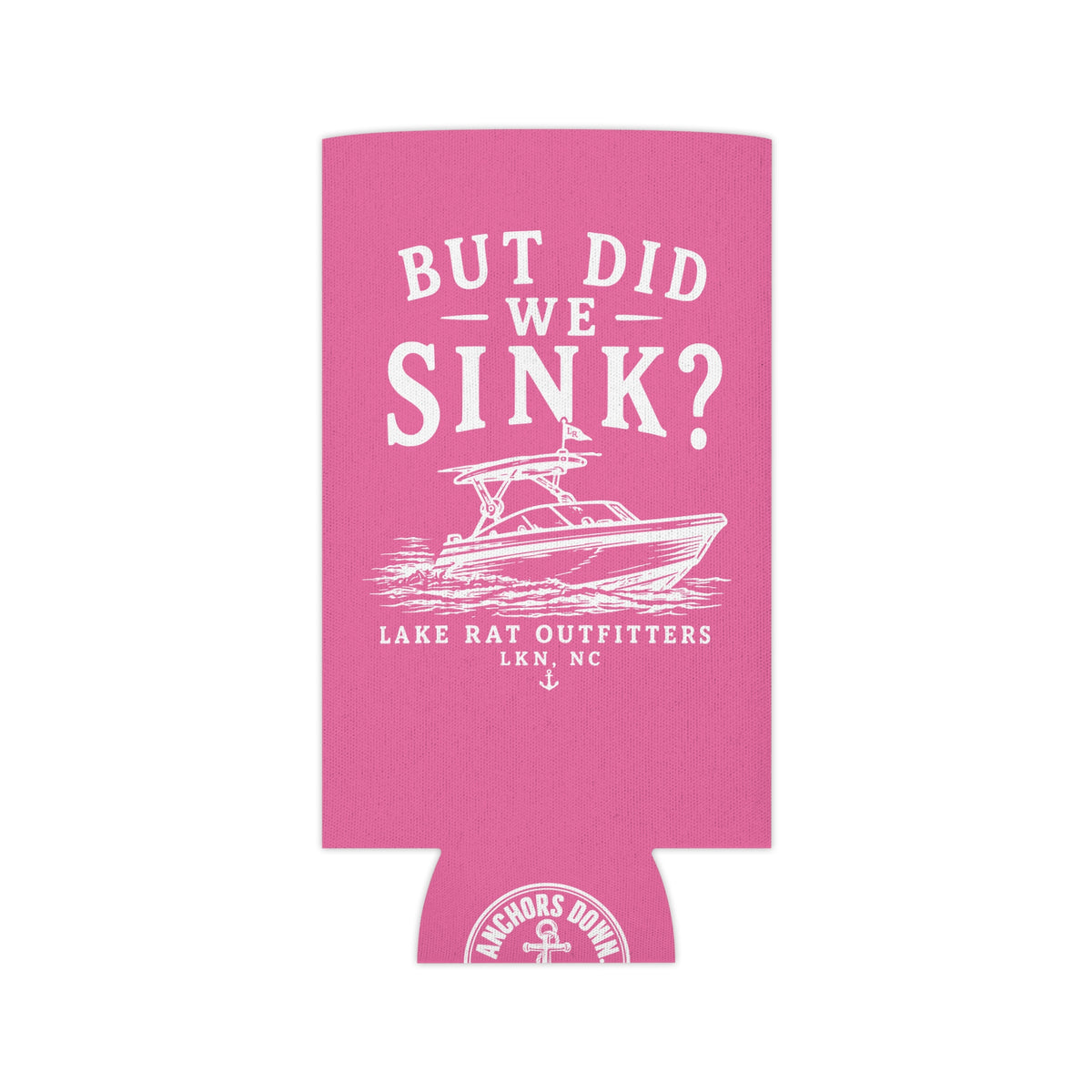 Can Cooler — "But Did We Sink?" Boat Graphic Lake Life Koozie