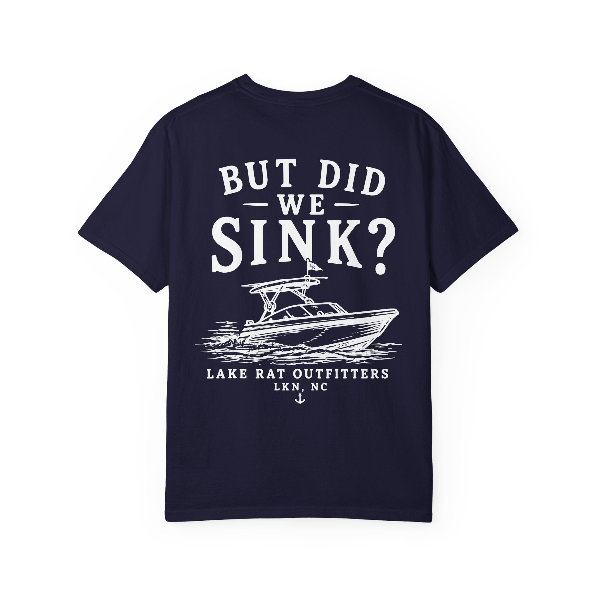 But Did We Sink? Boat T‑Shirt — Lake Rat Outfitters Crew Tee