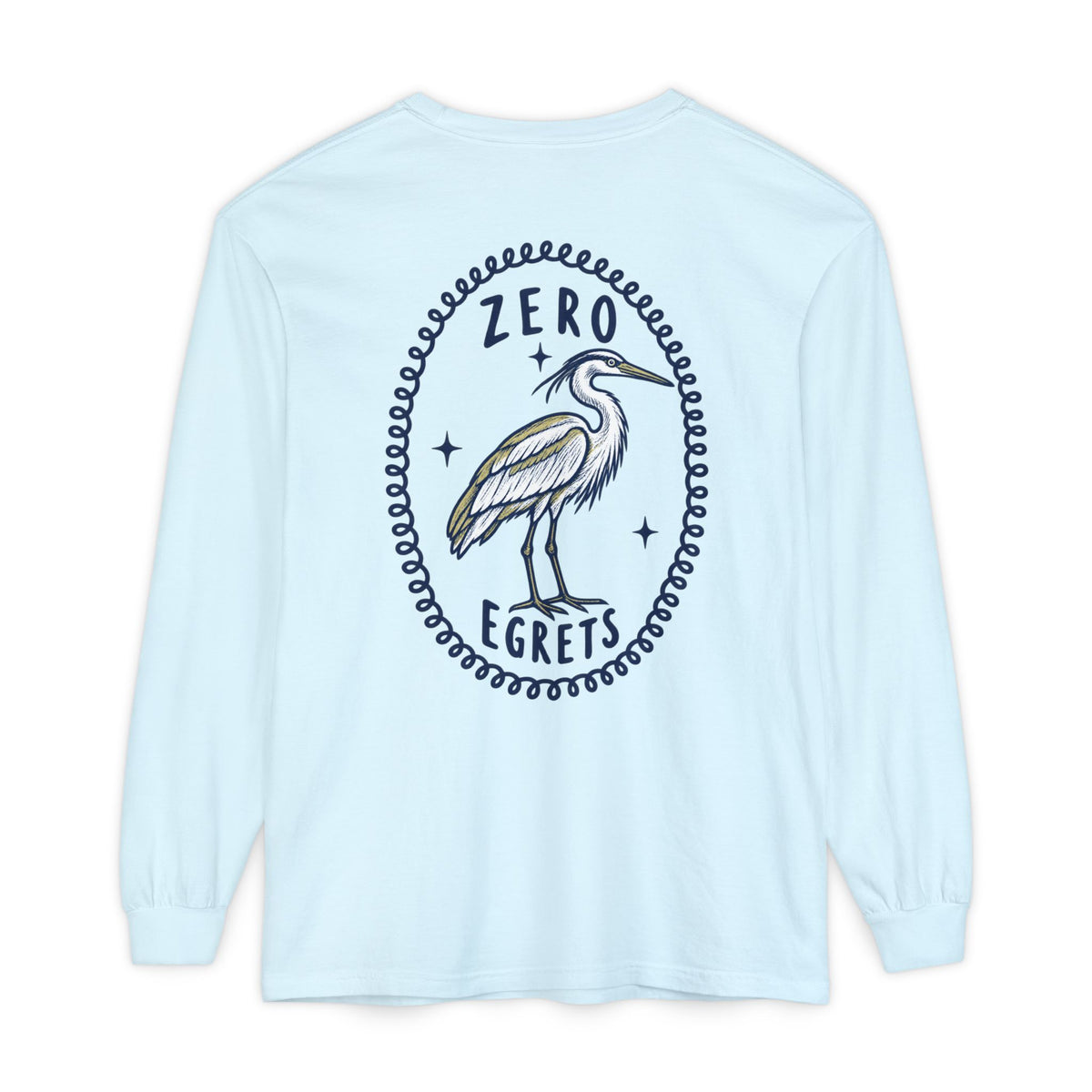 Zero Egrets Long Sleeve Tee