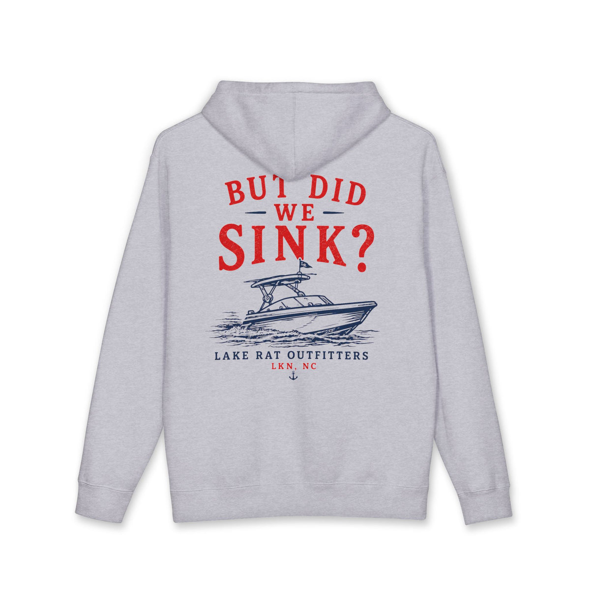 But Did We Sink? Boat Hoodie – Lake Rat Outfitters Fishing Hooded Sweatshirt