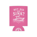Can Cooler — "But Did We Sink?" Boat Graphic Lake Life Koozie