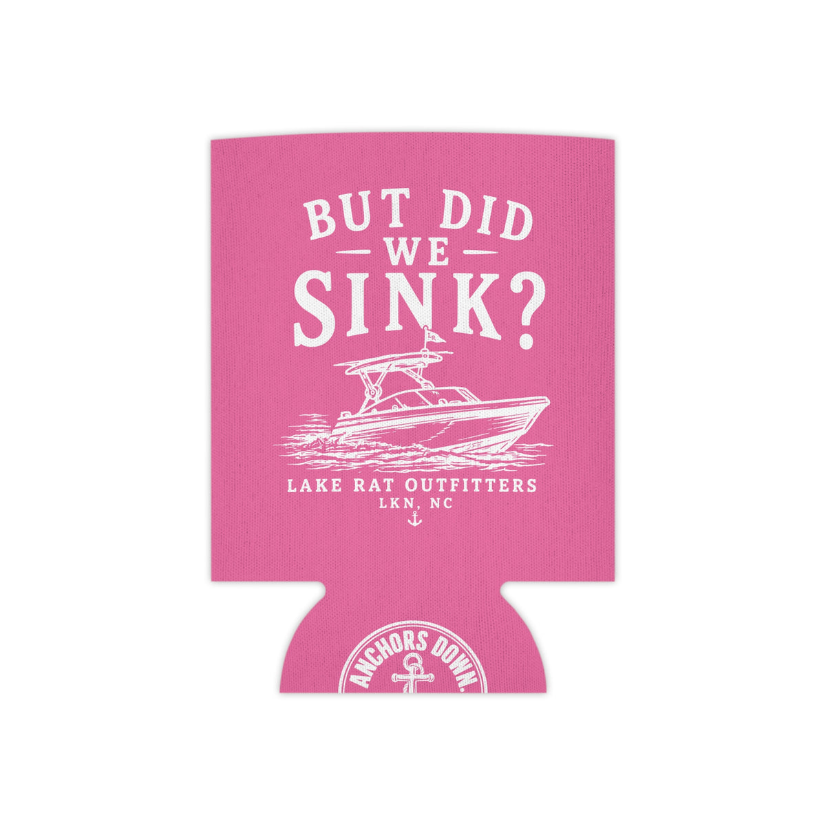 Can Cooler — "But Did We Sink?" Boat Graphic Lake Life Koozie