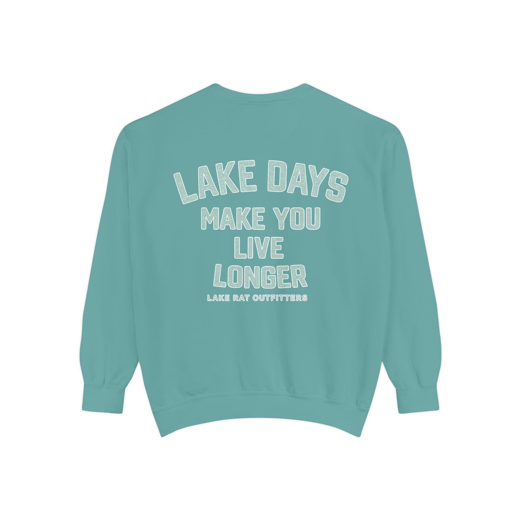 Lake Days Make You Live Longer Sweatshirt