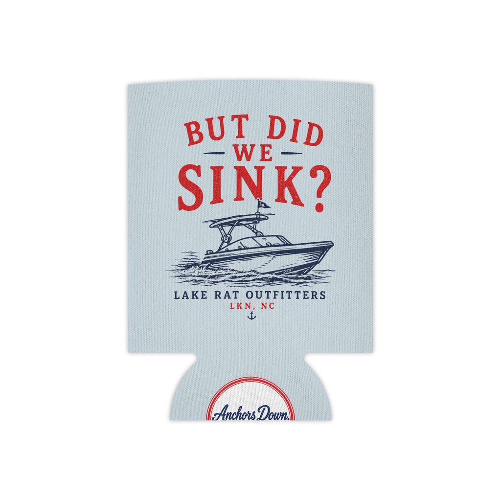 Can Cooler — 'But Did We Sink?' Boat Graphic Lake Life Koozie