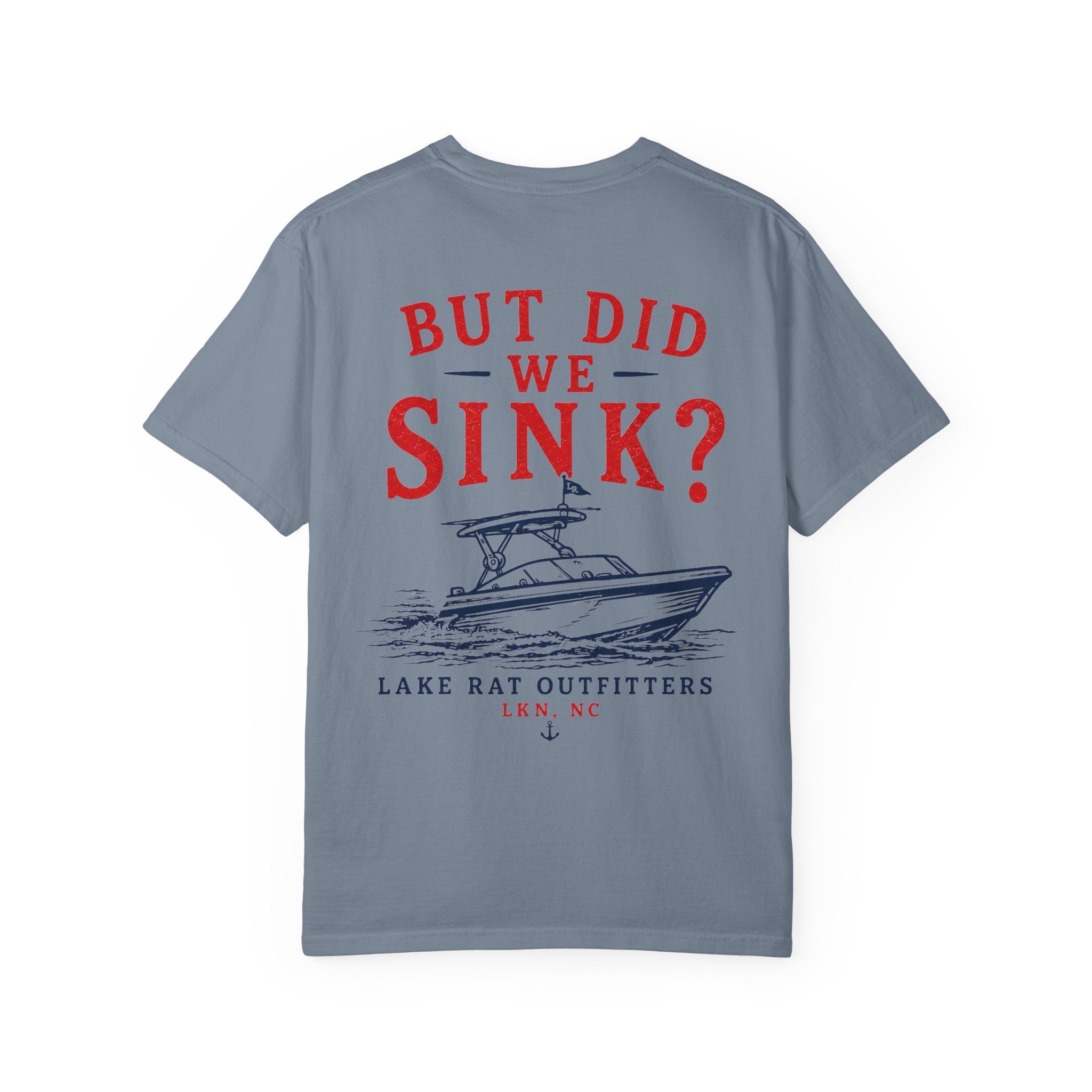 But Did We Sink? Boat T‑Shirt — Lake Rat Outfitters Crew Tee