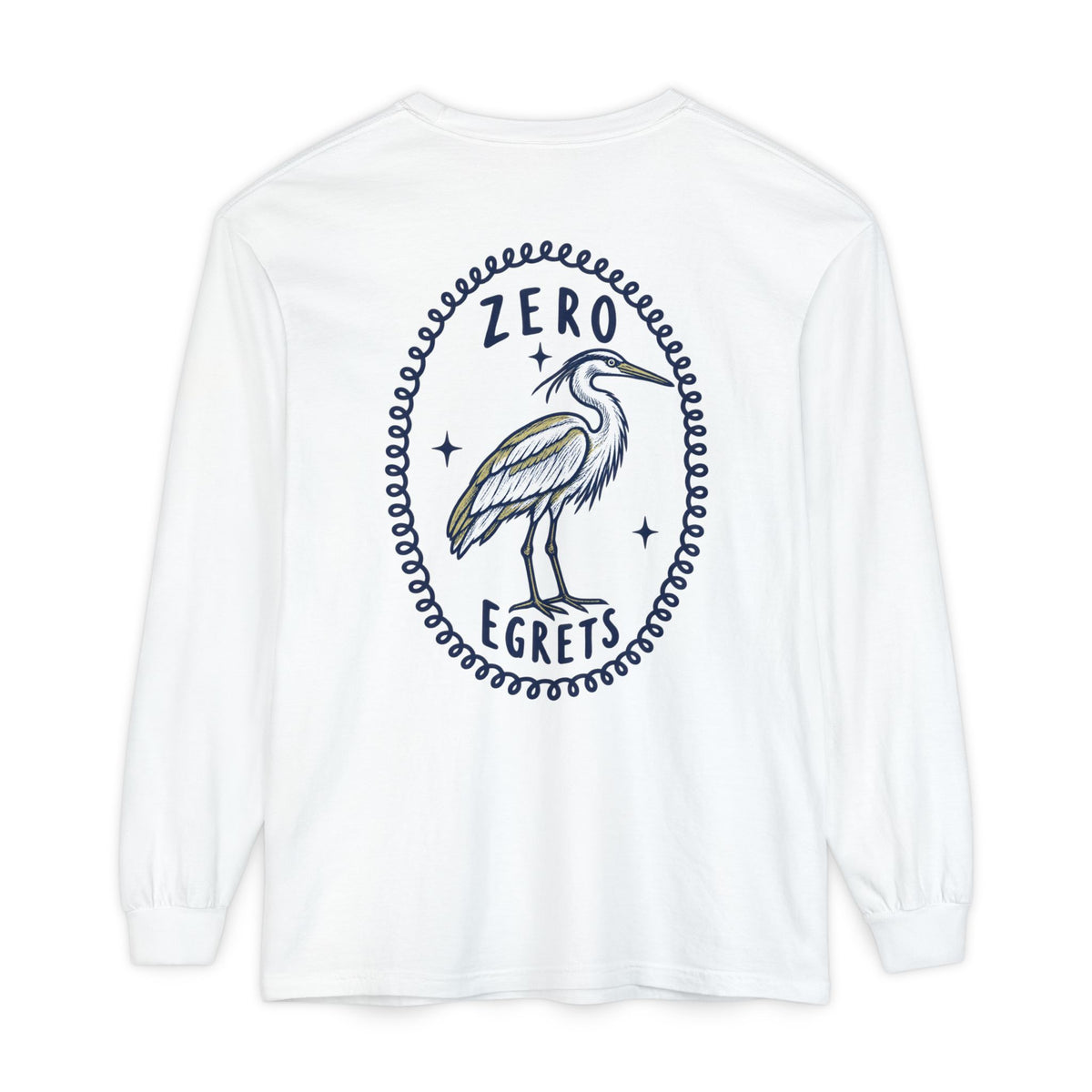 Zero Egrets Long Sleeve Tee