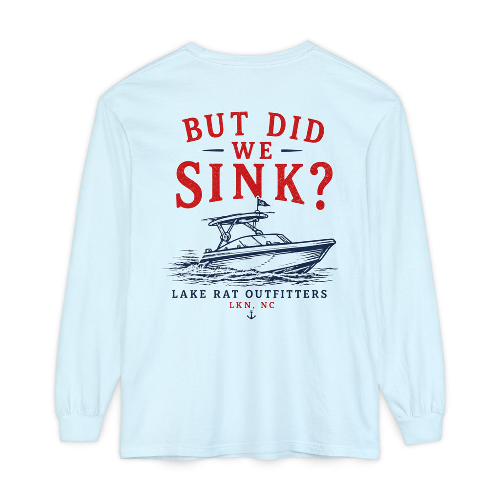 But Did We Sink? Boat Graphic Long Sleeve Tee